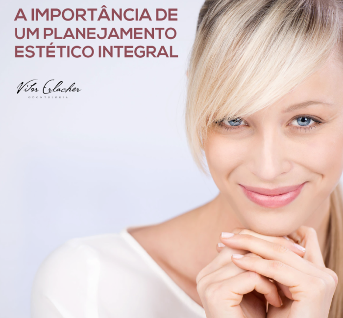A importância de um planejamento estético integral
